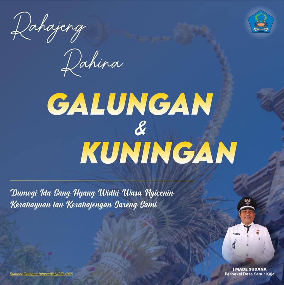 Pemerintah Desa Sanur Kaja mengucapkan Rahajeng Rahina Galungan lan Kuningan
