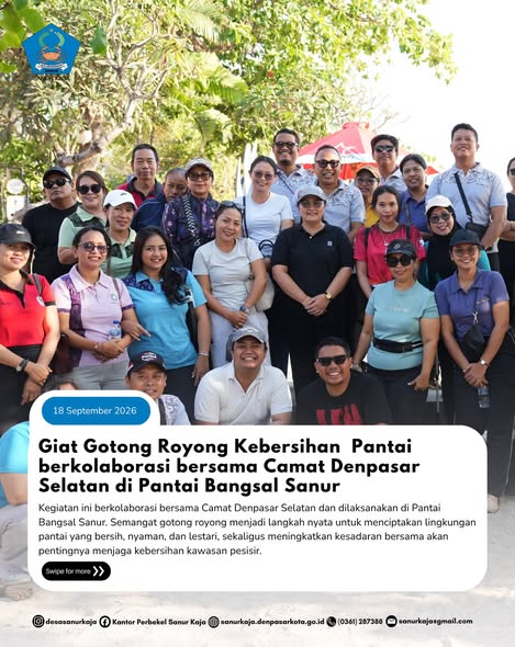 GIat Gotong Royong Kebersihan Pantai berkolaborasi bersama Camat Denpasar Selatan di Pantai Bangsal Sanur